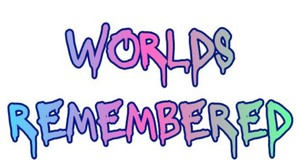 Worlds Remembered 